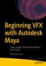 Front cover of Beginning VFX with Autodesk Maya