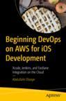 Front cover of Beginning DevOps on AWS for iOS Development