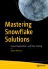 Front cover of Mastering Snowflake Solutions