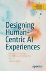 Front cover of Designing Human-Centric AI Experiences