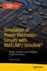 Front cover of Simulation of Power Electronics Circuits with MATLAB®/Simulink®