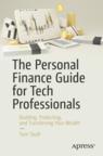 Front cover of The Personal Finance Guide for Tech Professionals