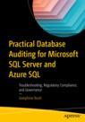 Front cover of Practical Database Auditing for Microsoft SQL Server and Azure SQL