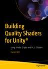 Front cover of Building Quality Shaders for Unity®