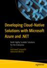 Front cover of Developing Cloud-Native Solutions with Microsoft Azure and .NET