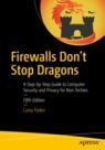 Front cover of Firewalls Don't Stop Dragons