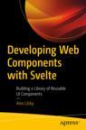 Front cover of Developing Web Components with Svelte