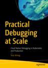 Front cover of Practical Debugging at Scale