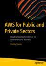 Front cover of AWS for Public and Private Sectors