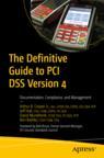 Front cover of The Definitive Guide to PCI DSS Version 4