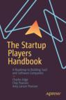Front cover of The Startup Players Handbook
