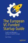Front cover of The European VC-Funded Startup Guide