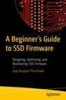 Front cover of A Beginner's Guide to SSD Firmware
