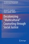Front cover of Decolonizing “Multicultural” Counseling through Social Justice