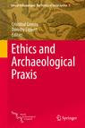Front cover of Ethics and Archaeological Praxis