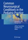 Front cover of Common Neurosurgical Conditions in the Pediatric Practice