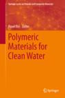 Front cover of Polymeric Materials for Clean Water