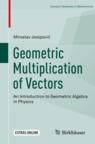 Front cover of Geometric Multiplication of Vectors