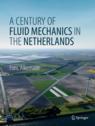 Front cover of A Century of Fluid Mechanics in The Netherlands