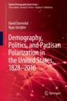 Front cover of Demography, Politics, and Partisan Polarization in the United States, 1828–2016