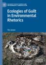 Front cover of Ecologies of Guilt in Environmental Rhetorics