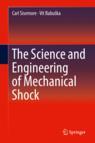 Front cover of The Science and Engineering of Mechanical Shock