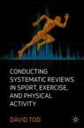 Front cover of Conducting Systematic Reviews in Sport, Exercise, and Physical Activity