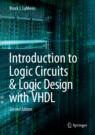 Front cover of Introduction to Logic Circuits & Logic Design with VHDL