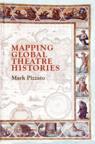 Front cover of Mapping Global Theatre Histories