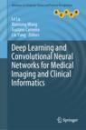 Front cover of Deep Learning and Convolutional Neural Networks for Medical Imaging and Clinical Informatics
