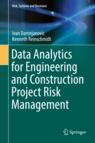 Front cover of Data Analytics for Engineering and Construction  Project Risk Management