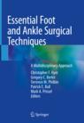 Front cover of Essential Foot and Ankle Surgical Techniques