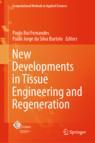 Front cover of New Developments in Tissue Engineering and Regeneration