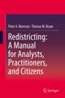 Front cover of Redistricting: A Manual for Analysts, Practitioners, and Citizens
