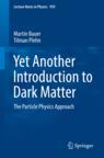 Front cover of Yet Another Introduction to Dark Matter