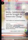 Front cover of Media, Communication and the Struggle for Democratic Change