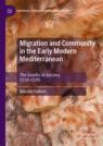 Front cover of Migration and Community in the Early Modern Mediterranean