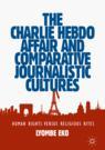 Front cover of The Charlie Hebdo Affair and Comparative Journalistic Cultures