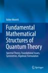Front cover of Fundamental Mathematical Structures of Quantum Theory
