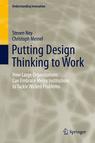 Front cover of Putting Design Thinking to Work