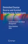 Front cover of Diminished Ovarian Reserve and Assisted Reproductive Technologies