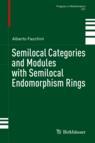 Front cover of Semilocal Categories and Modules with Semilocal Endomorphism Rings