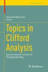 Front cover of Topics in Clifford Analysis