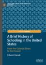 Front cover of A Brief History of Schooling in the United States