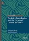 Front cover of The Unity Game Engine and the Circuits of Cultural Software