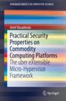 Front cover of Practical Security Properties on Commodity Computing Platforms
