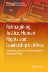 Front cover of Reimagining Justice, Human Rights and Leadership in Africa