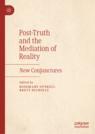 Front cover of Post-Truth and the Mediation of Reality