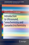 Front cover of Introduction to Ultrasound, Sonochemistry and Sonoelectrochemistry