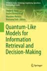Front cover of Quantum-Like Models for Information Retrieval and Decision-Making